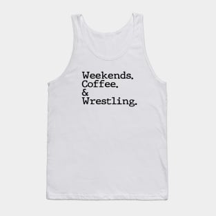 Weekends Coffee And Wrestling Funny Wrestling Lover Wrestler Tank Top